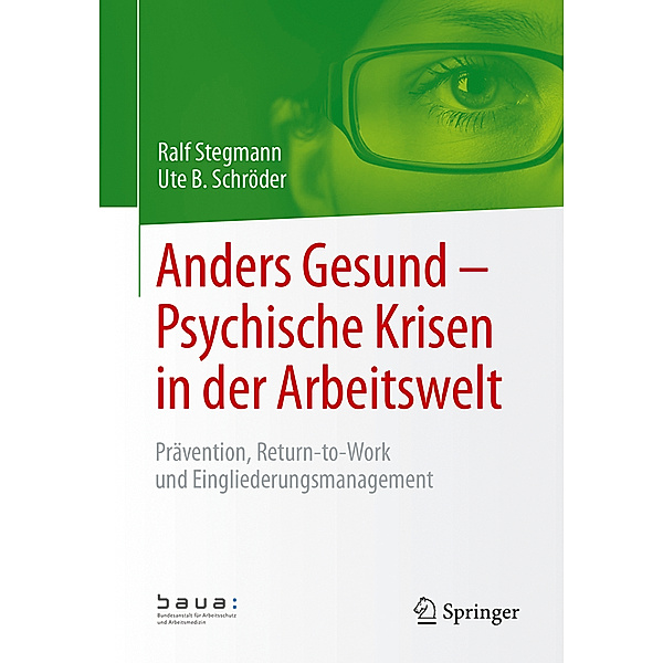 Anders Gesund - Psychische Krisen in der Arbeitswelt, Ralf Stegmann, Ute B. Schröder