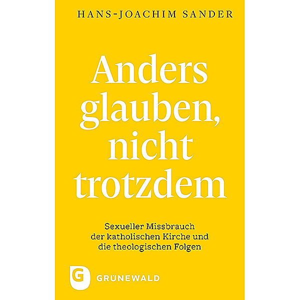 Anders glauben, nicht trotzdem, Hans-Joachim Sander