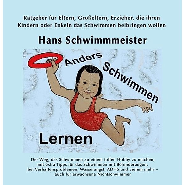 Anders Schwimmen Lernen, Hans Schwimmmeister