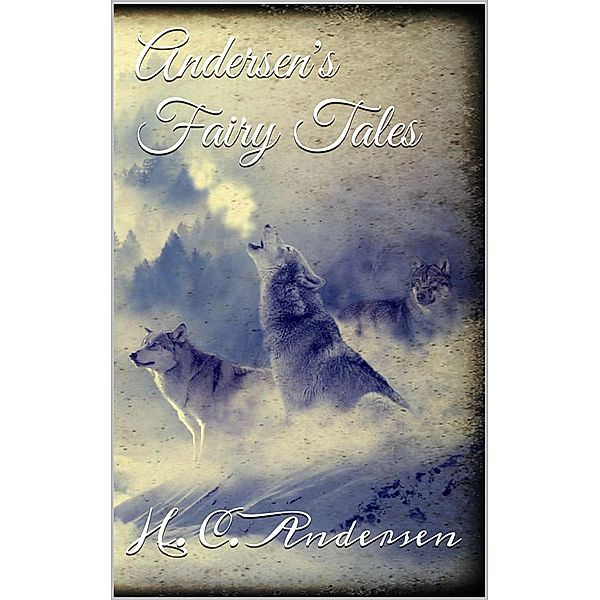 Andersen's Fairy Tales, H. C. Andersen