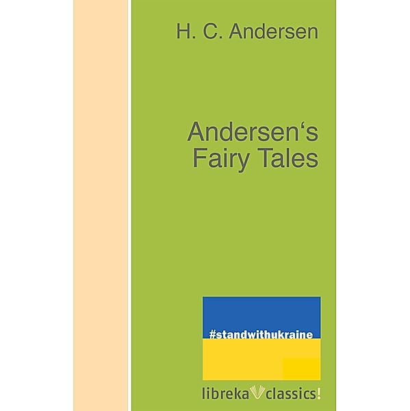 Andersen's Fairy Tales, H. C. Andersen
