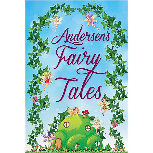 Andersen's Fairy Tales, Hans Christian Andersen