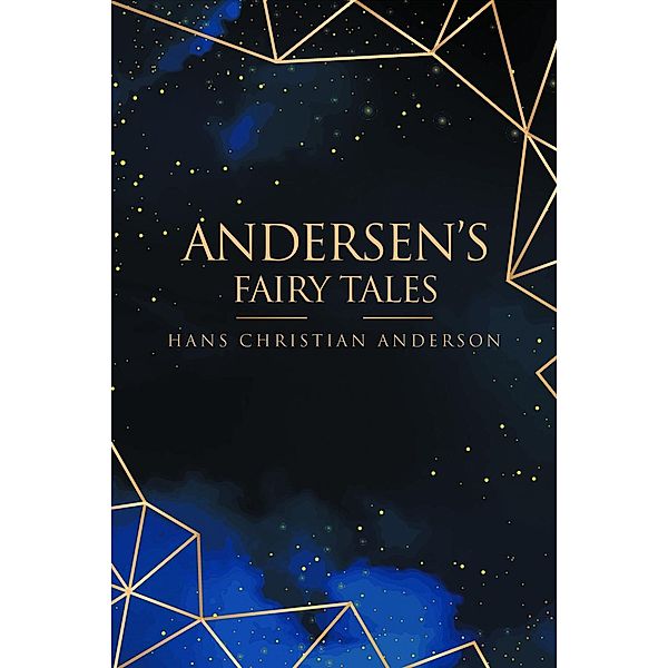 Andersen's Fairy Tales, Hans Christian Andersen