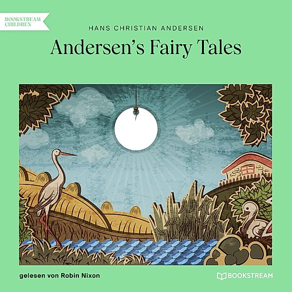 Andersen's Fairy Tales, Hans Christian Andersen