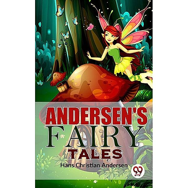 Andersen'S Fairy Tales, Hans Christian Andersen