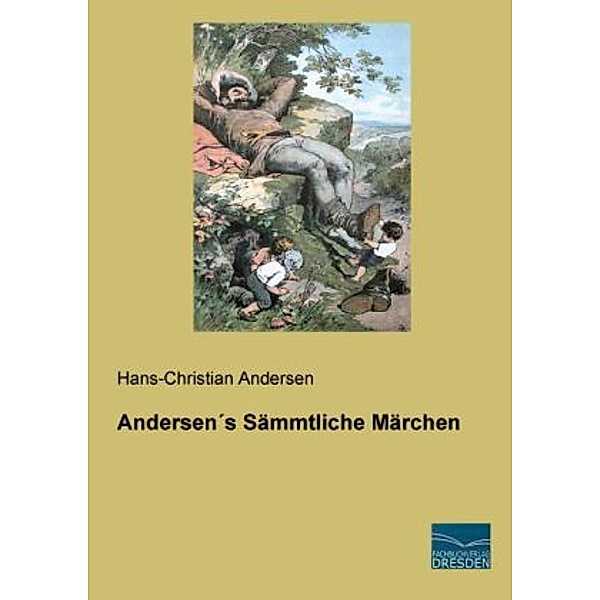 Andersen's Sämmtliche Märchen, Hans Christian Andersen