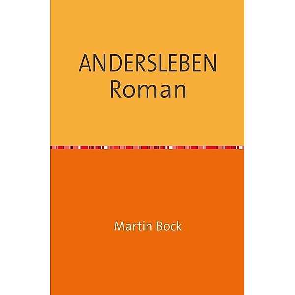 ANDERSLEBEN Roman, Martin Bock