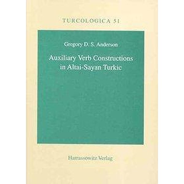 Anderson, G: Auxiliary Verb Constructions in Altai-Sayan Tur, Gregory D Anderson