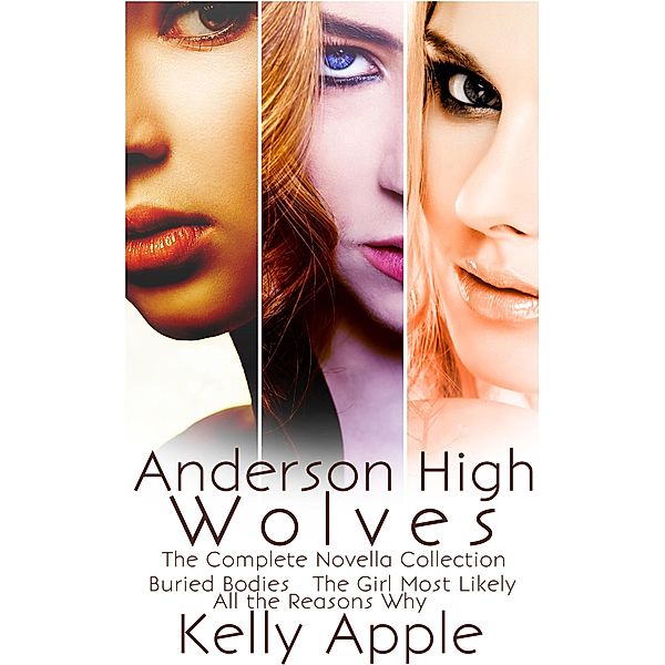 Anderson High Wolves: The Complete Novella Collection, Kelly Apple