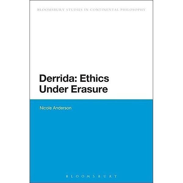 Anderson, N: Derrida: Ethics Under Erasure, Nicole Anderson