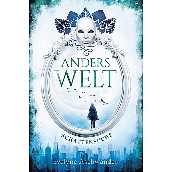 Anderswelt - Schattensuche, Evelyne Aschwanden