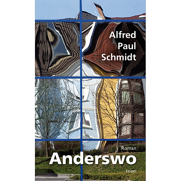 Anderswo, Alfred Paul Schmidt