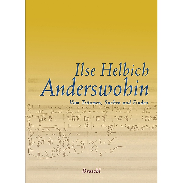 Anderswohin, Ilse Helbich