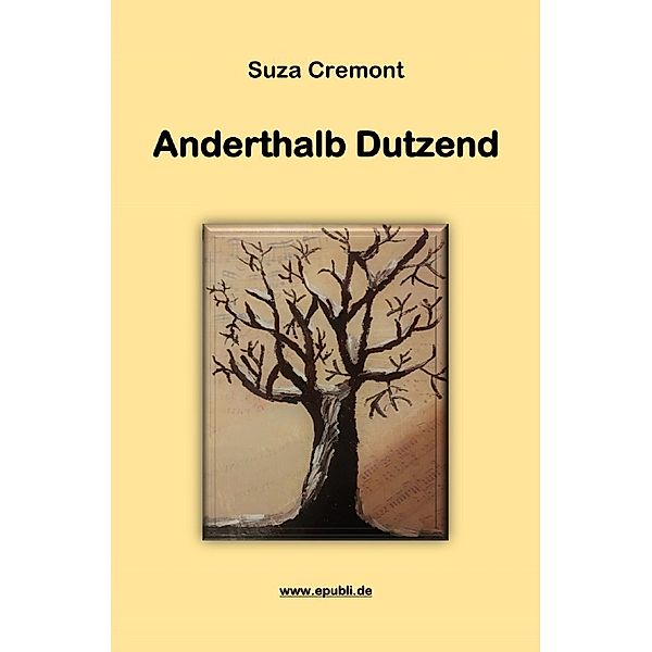 Anderthalb Dutzend, Suza Cremont