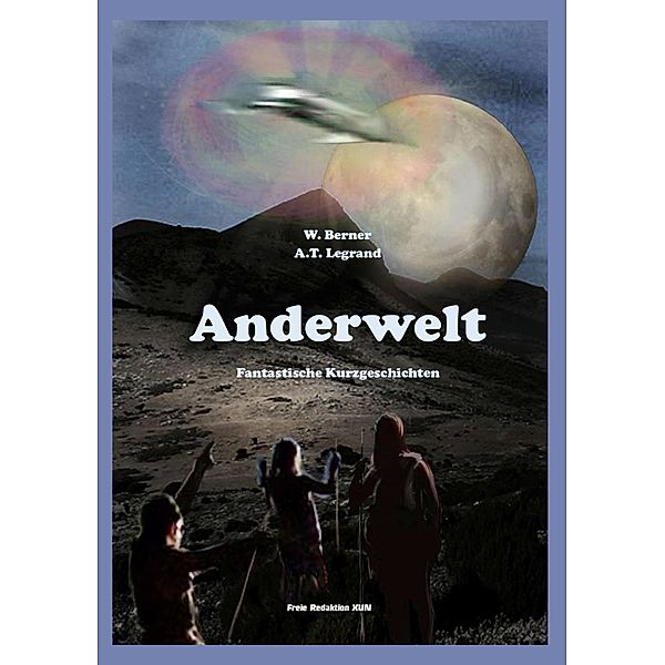 Anderwelt / XUN präsentiert Bd.29, W. Berner, A. T. Legrand