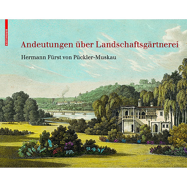 Andeutungen über Landschaftsgärtnerei, Hermann von Pückler-Muskau