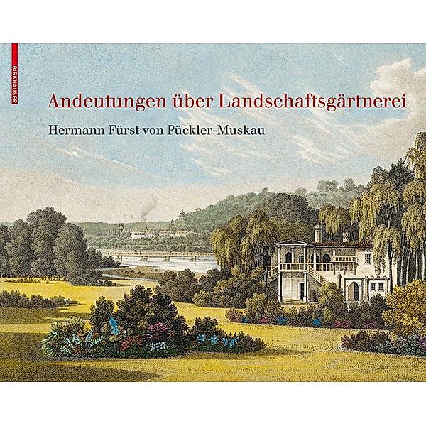 Andeutungen über Landschaftsgärtnerei, Hermann Pückler-Muskau