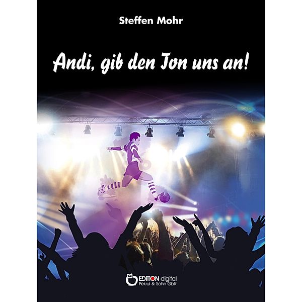 Andi, gib den Ton uns an!, Steffen Mohr