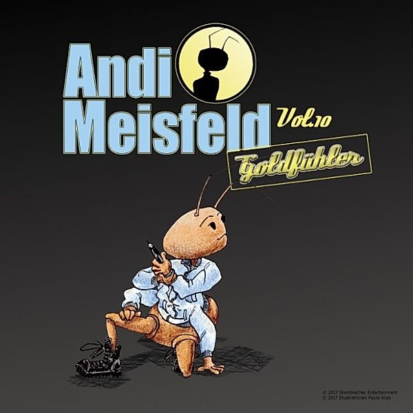 Andi Meisfeld - 10 - Goldfühler, Tom Steinbrecher