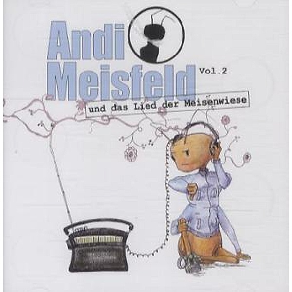 Andi Meisfeld - und das Lied der Meisenwiese,1 Audio-CD, Tom Steinbrecher