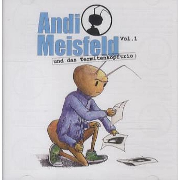 Andi Meisfeld - und das Termitenkopf-Trio,1 Audio-CD, Tom Steinbrecher