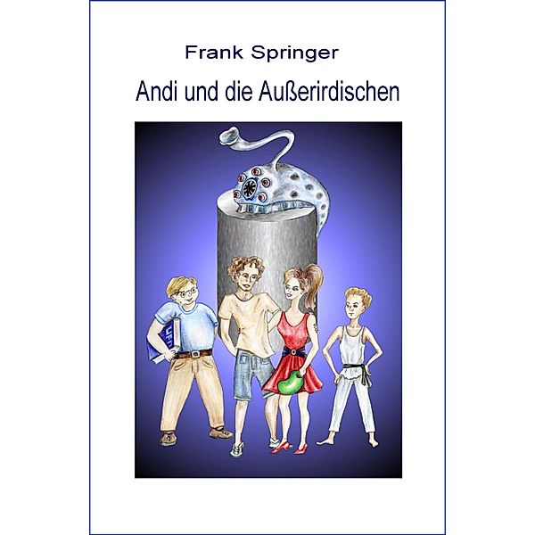 Andi und die Ausserirdischen, Frank Springer