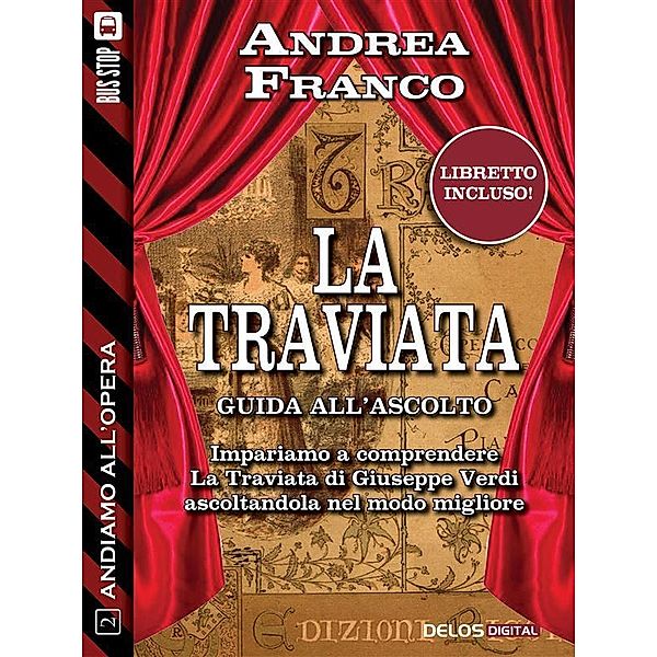 Andiamo all'Opera: La Traviata / Andiamo all'opera, Andrea Franco