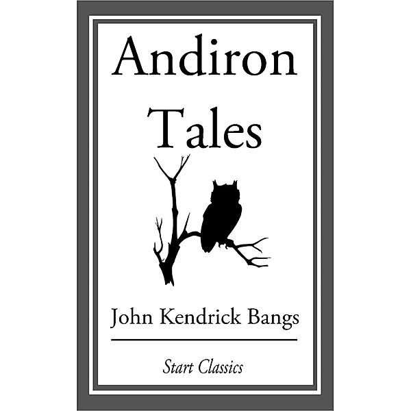 Andiron Tales, John Kendrick Bangs