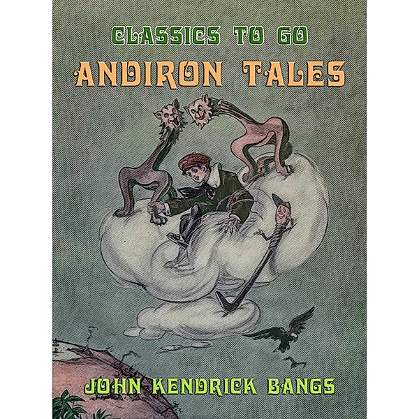 Andiron Tales, John Kendrick Bangs