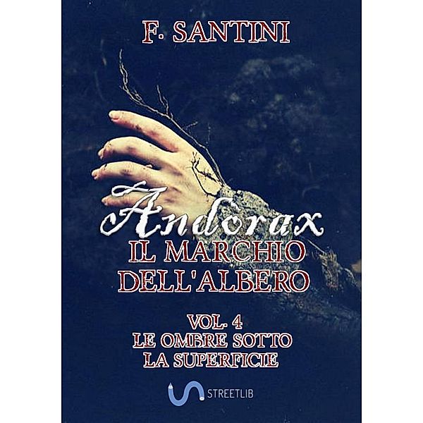 Andòrax, il marchio dell'albero Vol. 4, F. Santini