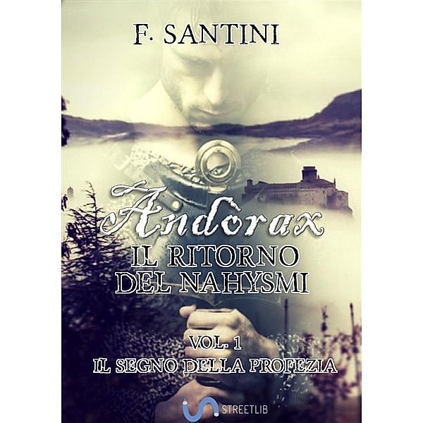 Andòrax, Il ritorno del nahysmi VOL. 1, F. Santini