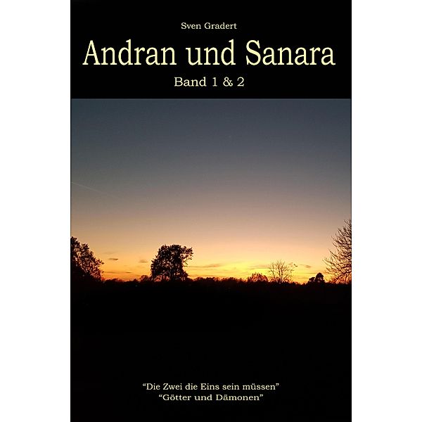 Andran und Sanara / Band 1&2 Bd.1, Sven Gradert