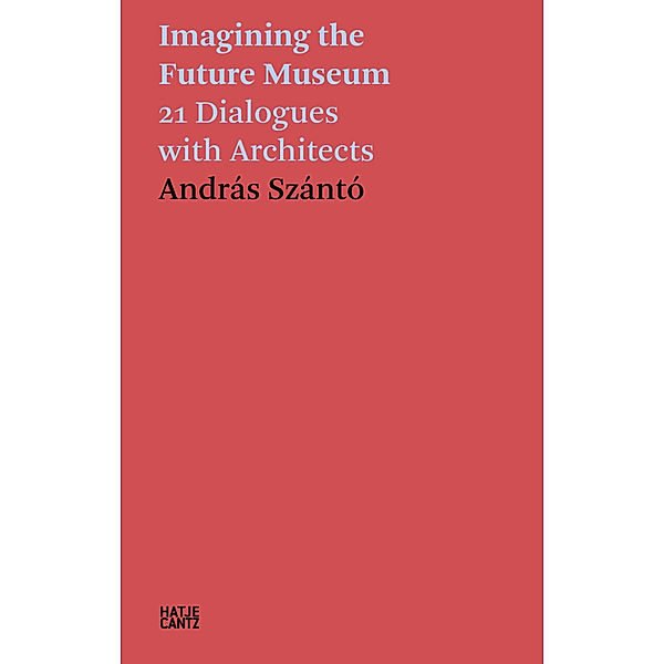 András Szántó. Imagining the Future Museum, Andras Szanto