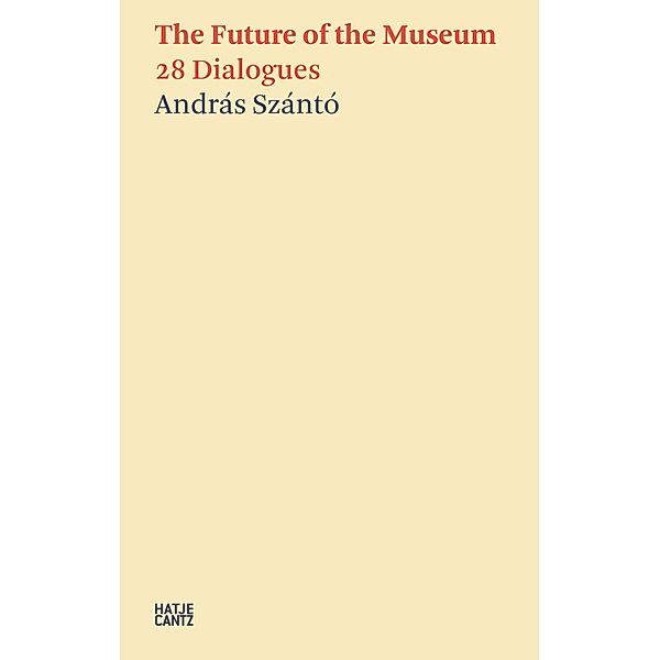 András Szántó. The Future of the Museum