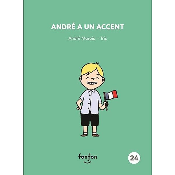 Andre a un accent / Fonfon, Marois Andre Marois