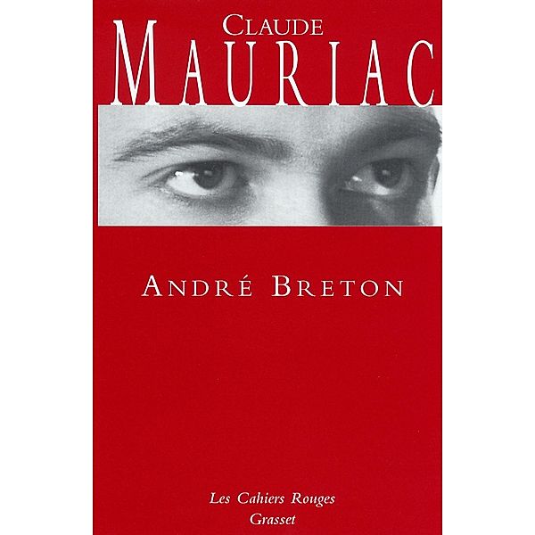 André Breton / Les Cahiers Rouges, Claude Mauriac