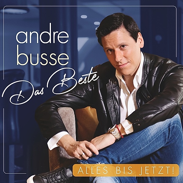 Andre Busse - Das Beste - Alles bis jetzt! CD, Andre Busse