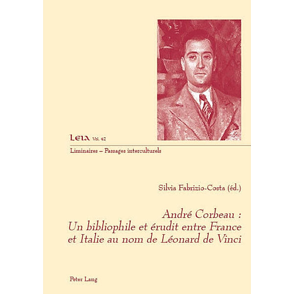 André  Corbeau : un bibliophile et érudit entre France et Italie au nom de Léonard de Vinci