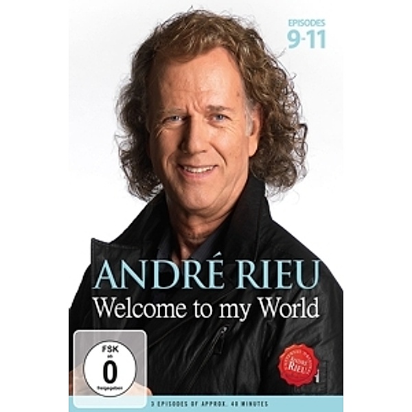 André Rieu - Welcome To My World: Episodes 9-11, André Rieu