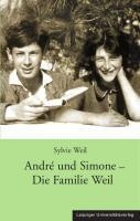 AndrÃ© und Simone - Die Familie Weil - Sylvie Weil