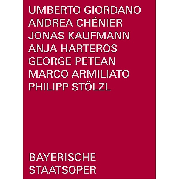 Andrea Chénier, Kaufmann, Harteros, Bayerisches Staatsorchester
