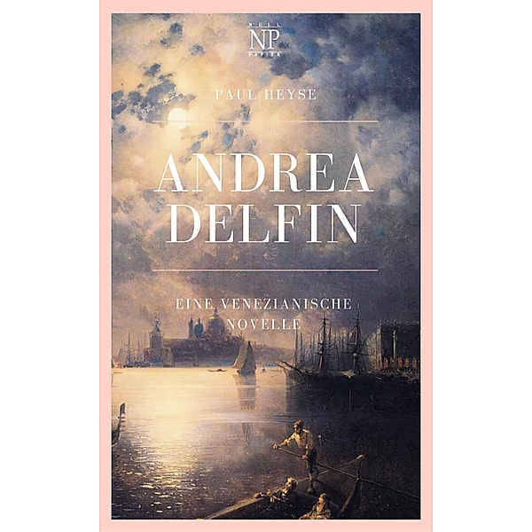 Andrea Delfin / 99 Welt-Klassiker, Paul Heyse
