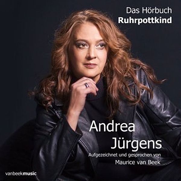 Andrea Jürgens - Ruhrpottkind, 1 Audio-CD (Digipak-Version), Andrea Jürgens, Maurice Van Beek
