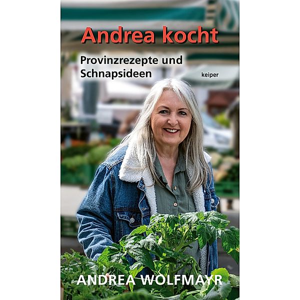 Andrea kocht, Andrea Wolfmayr