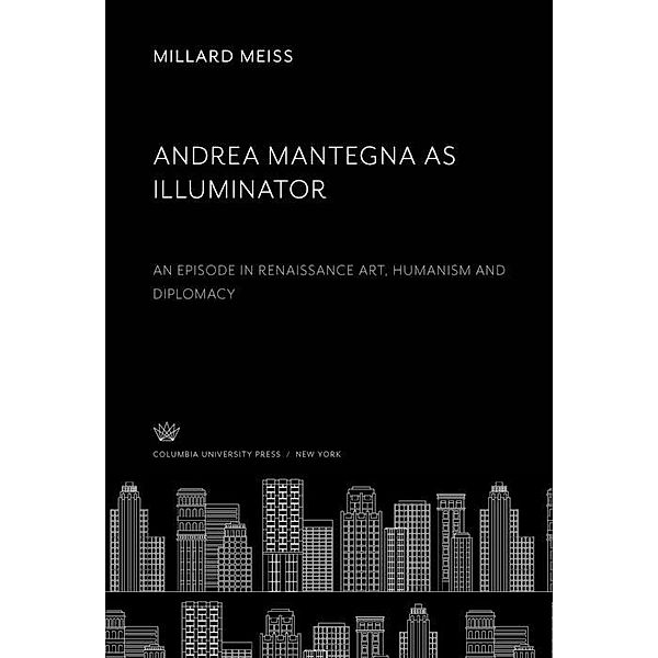 Andrea Mantegna as Illuminator, Millard Meiss