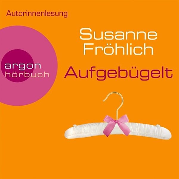 Andrea Schnidt - 7 - Aufgebügelt, Susanne Fröhlich