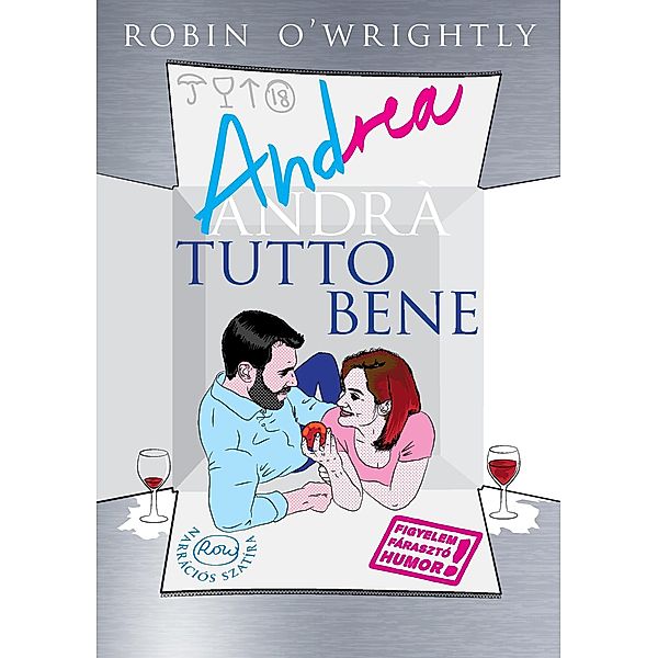 Andrea tutto bene (Rigók & Mundik, #1.5) / Rigók & Mundik, Robin O'Wrightly