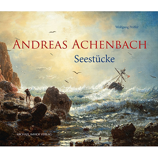 Andreas Achenbach 1815-1910, Wolfgang Peiffer