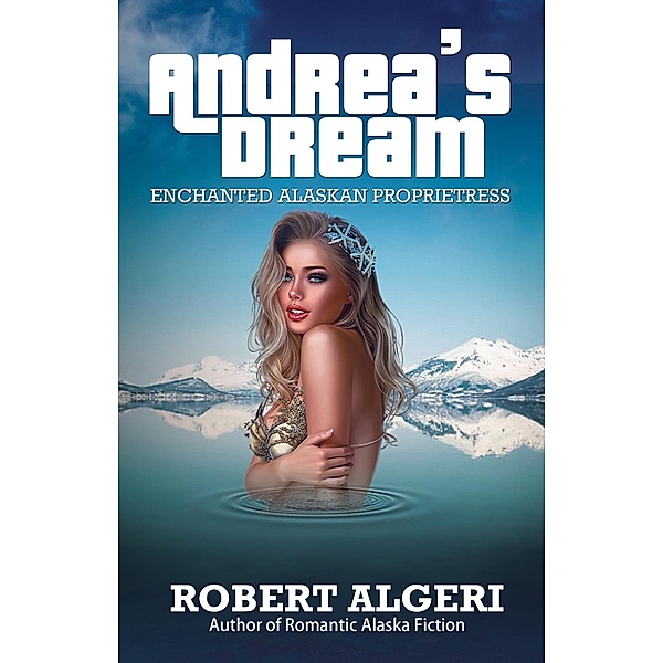 Andrea's Dream / Publication Consultants, Robert Algeri