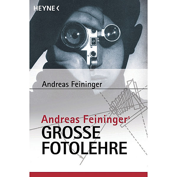 Andreas Feiningers große Fotolehre, Andreas Feininger